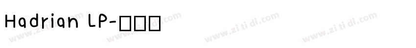 Hadrian LP字体转换